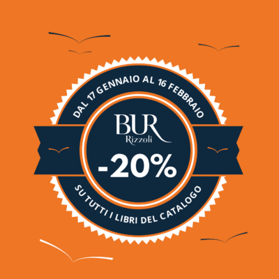 Libri BUR in offerta: -20% sui tascabili dal 17 gennaio al 16 febbraio 2025!