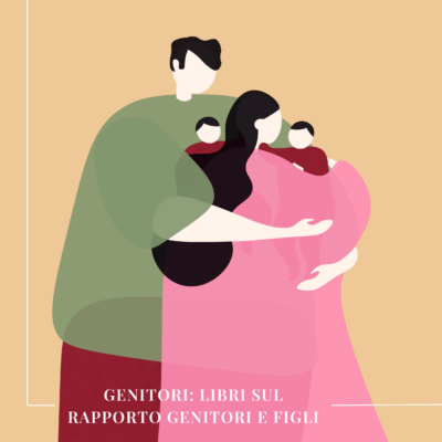 Genitori: 5 libri sul rapporto genitori e figli