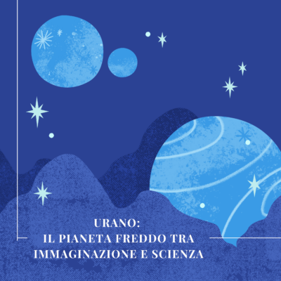 Urano: il pianeta freddo tra immaginazione e scienza