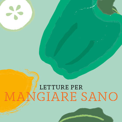 Imparare a mangiare sano: i migliori libri per un'alimentazione corretta