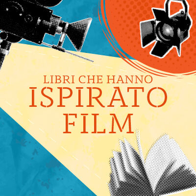 Dalla carta allo schermo: libri che hanno ispirato film