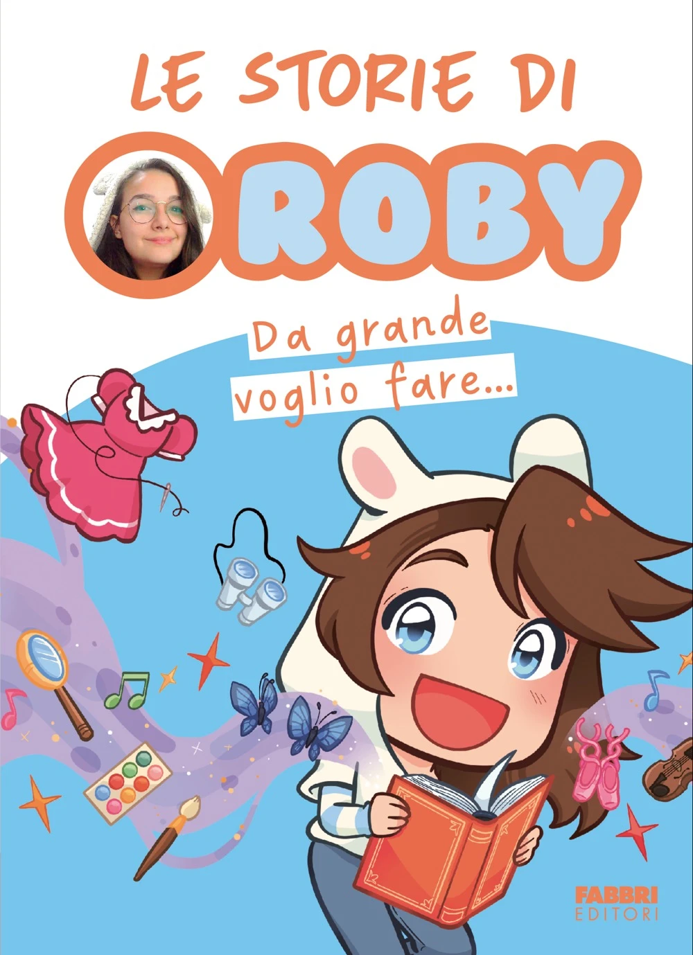 Le storie di Roby. Da grande voglio fare...
