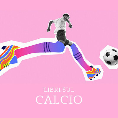I migliori libri sul calcio da leggere: le storie che hanno reso eterno questo sport