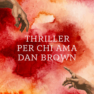 8 romanzi thriller da leggere se hai amato i libri di Dan Brown